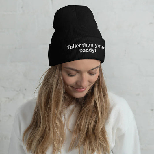 Taller Than Your Daddy Beanie-Unisex hat for Tall People 